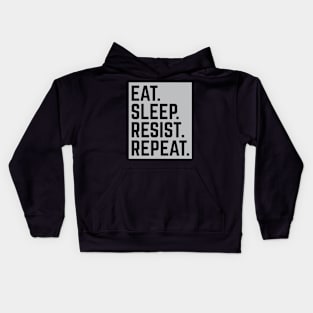 "Eat. Sleep. Resist. Repeat." Resistance T-Shirt Kids Hoodie